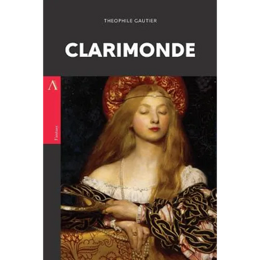 Clarimonde: or, La Morte Amoureuse