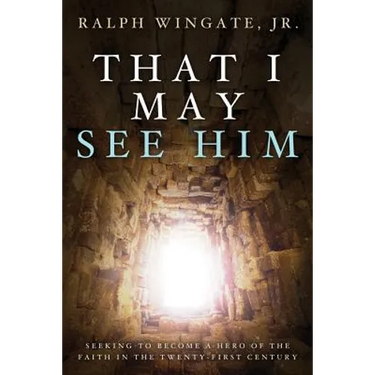 That I May See Him