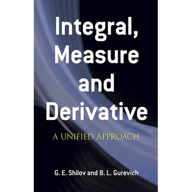 Integral, Measure and Derivative: A Unified Approach