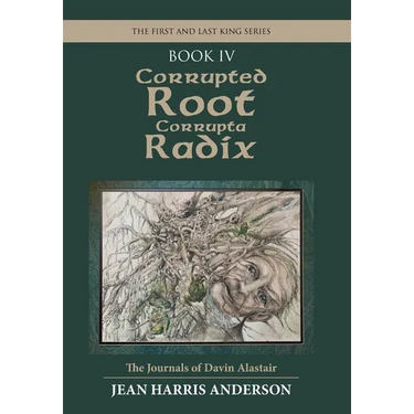 Corrupted Root Corrupta Radix: The First and Last King Series