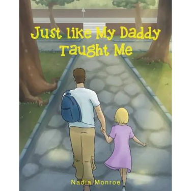 Just Like My Daddy Taught Me