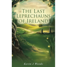 The Last Leprechauns of Ireland