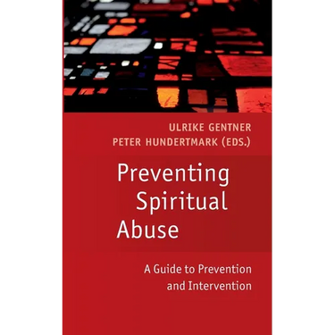 Preventing Spiritual Abuse: A Guide to Prevention and Intervention