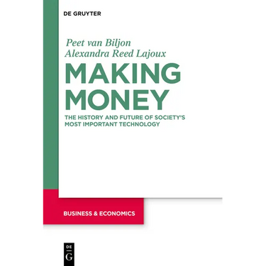 Making Money: The History and Future of Society's Most Important Technology