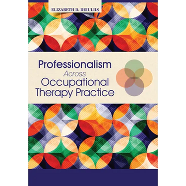 Professionalism Across Occupational Therapy Practice
