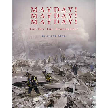 Mayday! Mayday! Mayday!: The Day The Towers Fell