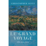 Le Grand Voyage: Life, Loss, Love