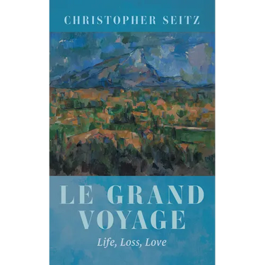 Le Grand Voyage: Life, Loss, Love