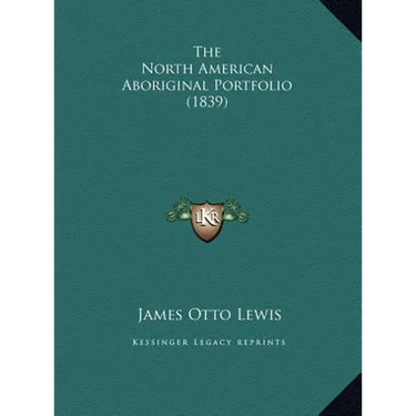 The North American Aboriginal Portfolio (1839)