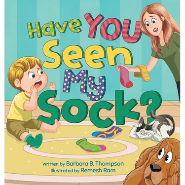 Have You Seen My Sock?: A Fun Seek-and-Find Rhyming Children's Book for Ages 3-7
