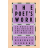 The Poet's Work: 29 Poets on the Origins and Practice of Their Art