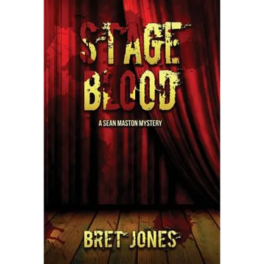 Stage Blood: A Sean Maston Mystery