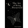 The Art of Being Preserved