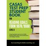 CASAS Test Prep Student Book for Reading Goals Forms 907R/908 Level D