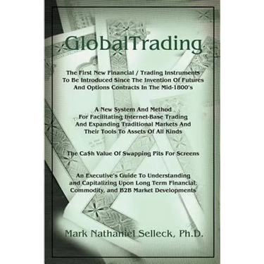 GlobalTrading: The First New Financial/Trading Instruments to Be Introduced Since the Invention of Futures and Option Contracts in th