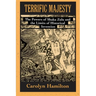 Terrific Majesty: The Powers of Shaka Zulu and the Limits of Historical Invention