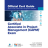 Certified Associate in Project Management (Capm)(R) Exam Official Cert Guide