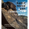 Early Rock Art of the American West: The Geometric Enigma