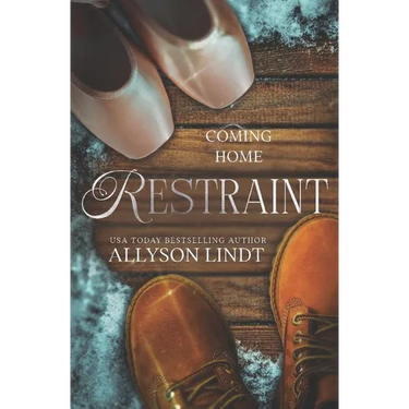 Restraint: A Best Friend's Sister Christmas Romance