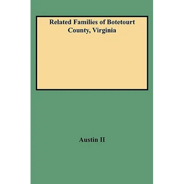 Related Families of Botetourt County, Virginia (Rev)