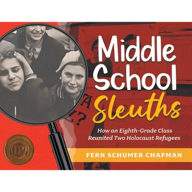 Middle School Sleuths: How an Eighth-Grade Class Reunited Two Holocaust Refugees