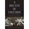 A Breath of Freedom: The Civil Rights Struggle, African American Gis, and Germany