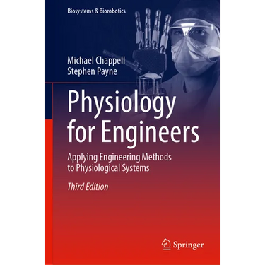 Physiology for Engineers: Applying Engineering Methods to Physiological Systems