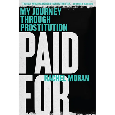Paid for: My Journey Through Prostitution