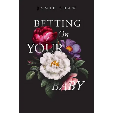 Betting On Your Baby