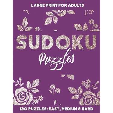 Sudoku Puzzles: 120 Sudoku Puzzles in Easy, Medium and Hard