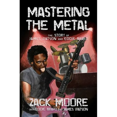 Mastering the Metal: The Story of James Watson and Eddie Bravo