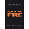 Words Like Fire: Words That Get Results