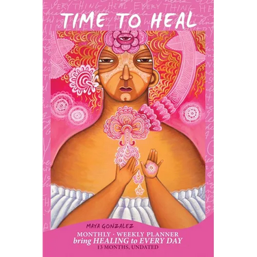 Time to Heal Monthly/Weekly Planner: Bring Healing to Every Day (13 Months, Undated)