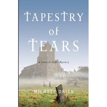 Tapestry of Tears: A Stained Glass Mystery