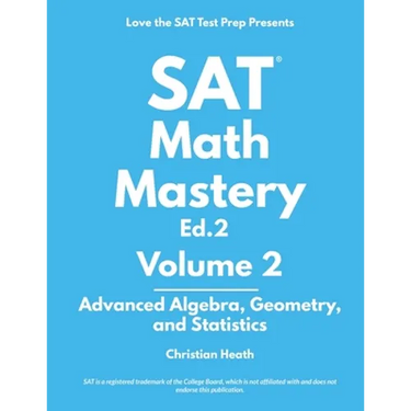 SAT Math Mastery: Advanced Algebra, Geometry and Statistics
