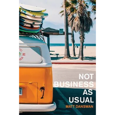NOT Business As Usual