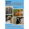 Puppy Mill Dogs SPEAK!: Happy Stories and Helpful Advice