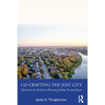 Co-Crafting the Just City: Tales from the Field by a Planning Scholar Turned Mayor