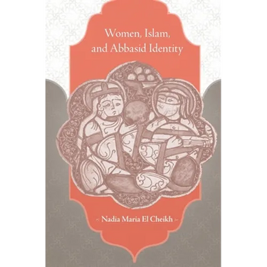 Women, Islam, and Abbasid Identity