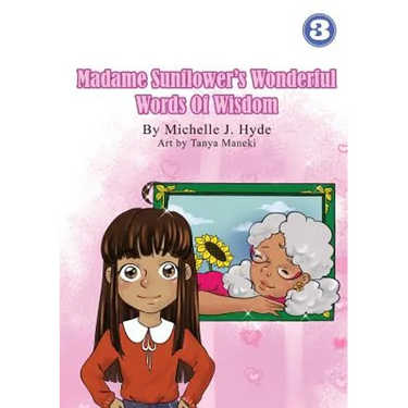Madame Sunflower's Wonderful Words Of Wisdom