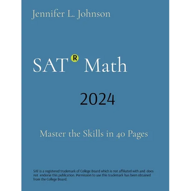 SAT Math: Master the Skills in 40 Pages