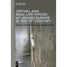 Virtual and Real-Life Spaces of Jewish Europe in the 21st Century