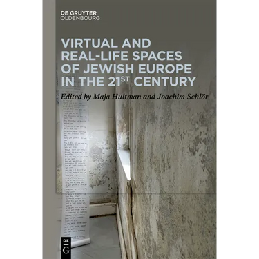 Virtual and Real-Life Spaces of Jewish Europe in the 21st Century