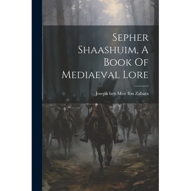 Sepher Shaashuim, A Book Of Mediaeval Lore