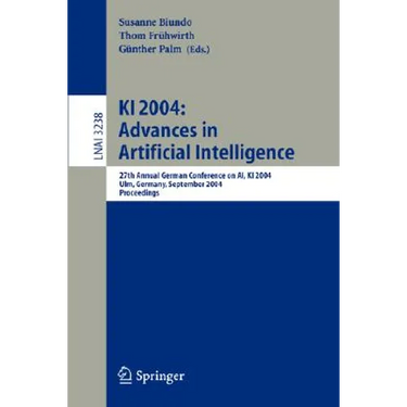 KI 2004: Advances in Artificial Intelligence: 27th Annual German Conference in Ai, KI 2004, Ulm, Germany, September 20-24, 2004, Proceedings
