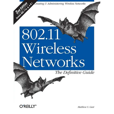 802.11 Wireless Networks: The Definitive Guide