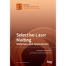 Selective Laser Melting: Materials and Applications