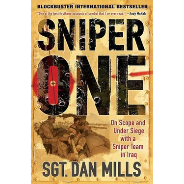 Sniper One: On Scope and Under Siege with a Sniper Team in Iraq