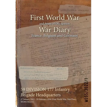 59 DIVISION 177 Infantry Brigade Headquarters: 27 January 1915 - 29 February 1916 (First World War, War Diary, WO95/3022/1)