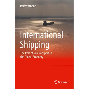 International Shipping: The Role of Sea Transport in the Global Economy
